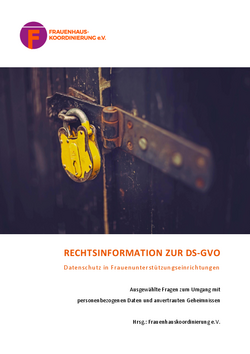 FHK-rechtsinformation: Datenschutz Rechtsinformation DS-GVO in Frauenhäusern
